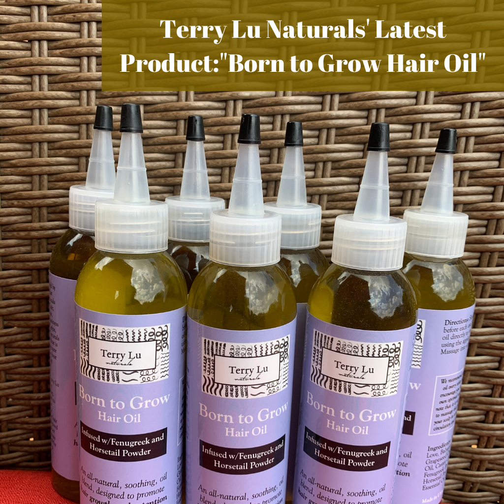 Terry Lu Naturals' Lastest Product: "Born to Grow Hair Oil"